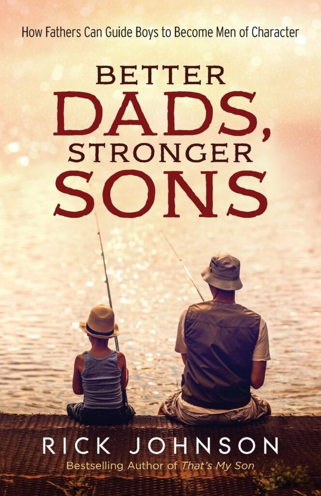 Better Dads, Stronger Sons by Rick Johnson book cover